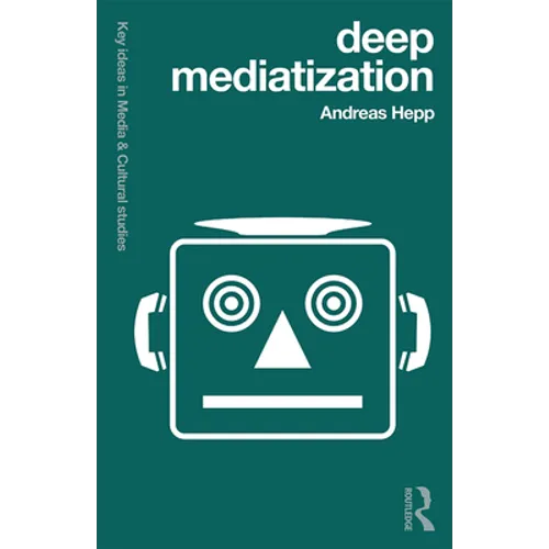 Deep Mediatization