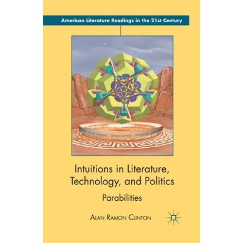 Intuitions in Literature, Technology, and Politics: Parabilities