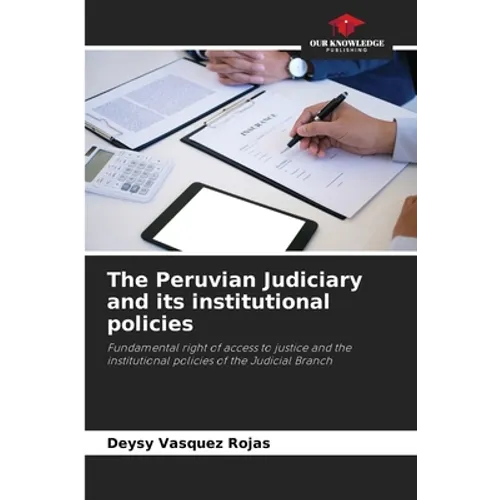 The Peruvian Judiciary and its institutional policies