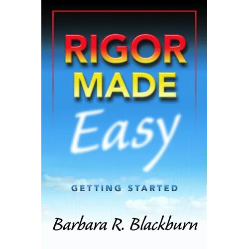 Rigor Made Easy: Getting Started