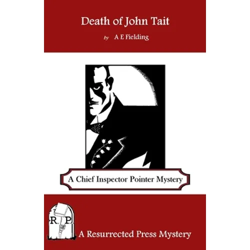 Death of John Tait: A Chief Inspector Pointer Mystery