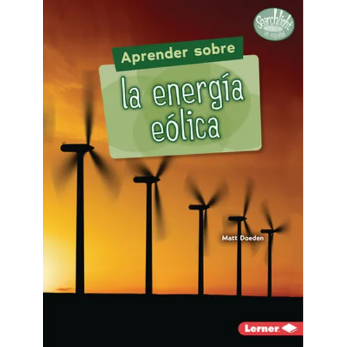 Aprender Sobre La Energía Eólica (Finding Out about Wind Energy)