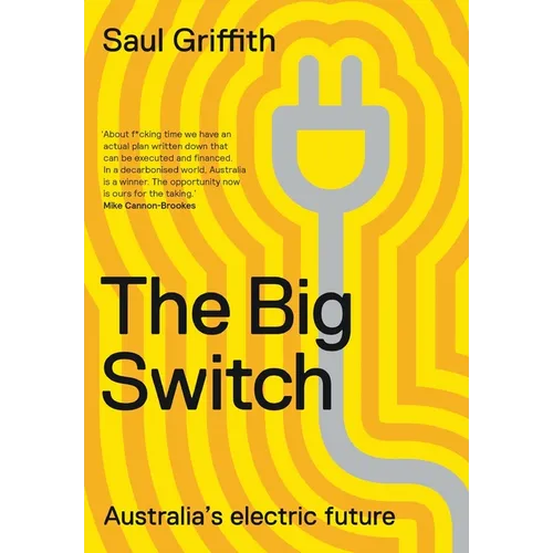 The Big Switch: Australia's Electric Future