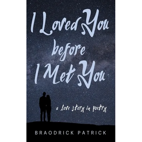 I Loved You before I Met You