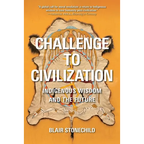 Challenge to Civilization: Indigenous Wisdom and the Future