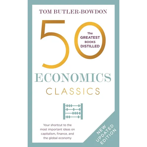 50 Economics Classics: Revised Edition