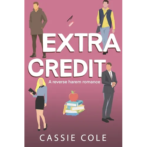 Extra Credit: A College Reverse Harem Romance