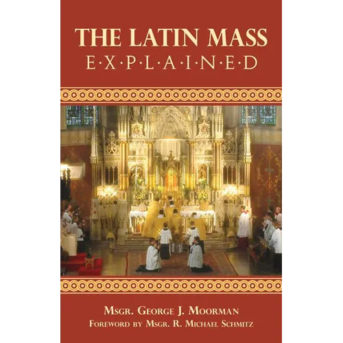 The Latin Mass Explained