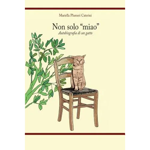 Non solo "miao": Autobiografia di un gatto