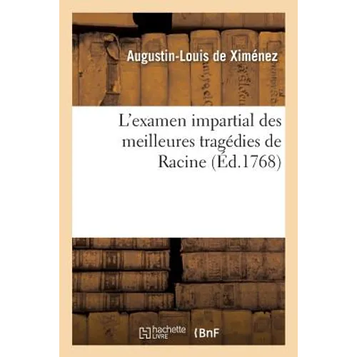 L'Examen Impartial Des Meilleures Tragédies de Racine