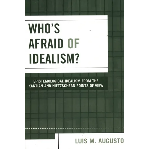 Who's Afraid of Idealism?