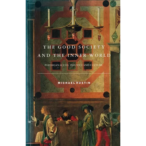 The Good Society and the Inner World