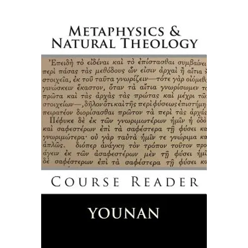 METAPHYSICS & NATURAL THEOLOGY Course Reader