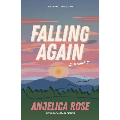 Falling Again: A Friends-to-Lovers Slow Burn Romance