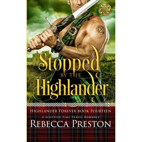 Stopped By The Highlander: A Scottish Time Travel Romance