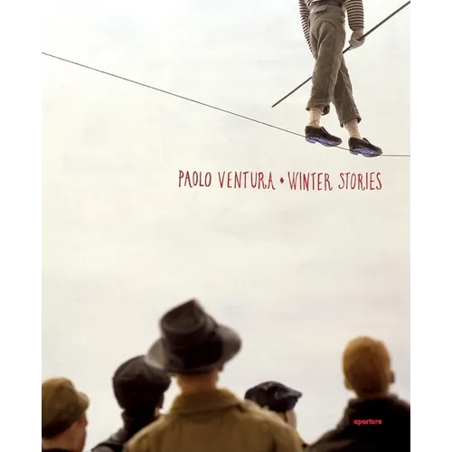 Paolo Ventura: Winter Stories