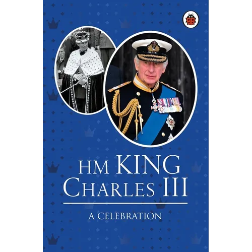 Hm King Charles III: A Celebration