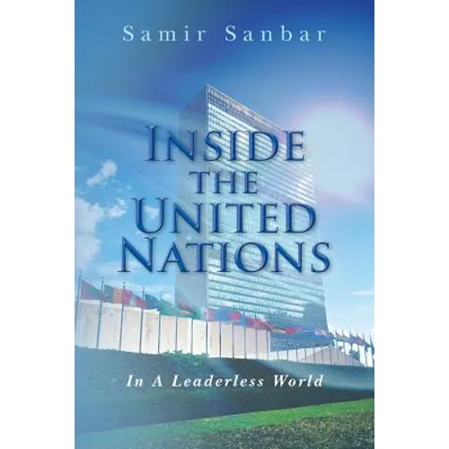Inside the United Nations: In A Leaderless World