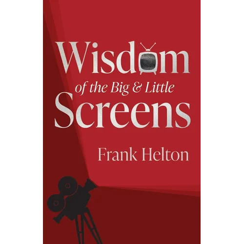 Wisdom of the Big & Little Screens