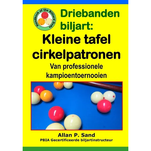 Driebanden biljart - Kleine tafel cirkelpatronen: Van professionele kampioentoernooien