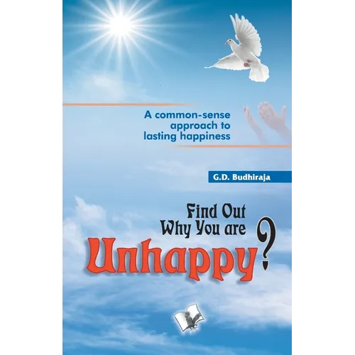 Find Out Why You Are Unhappy