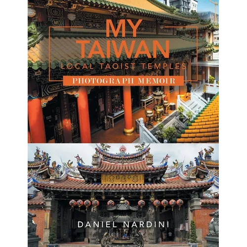 My Taiwan Local Taoist Temples Photograph Memoir