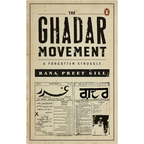 The Ghadar Movement: A Forgotten Struggle