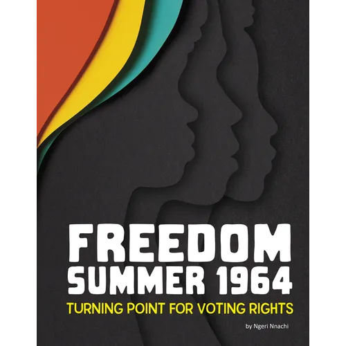 Freedom Summer 1964: Turning Point for Voting Rights