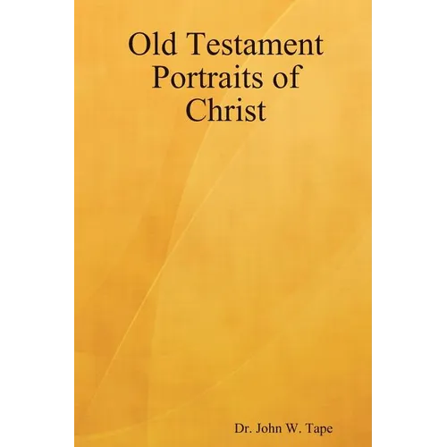 Old Testament Portraits of Christ