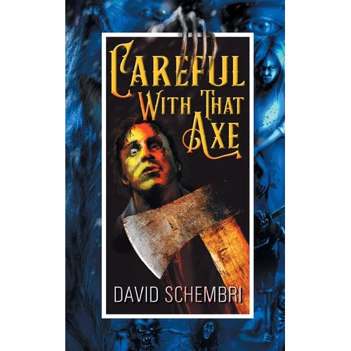 Careful With That Axe