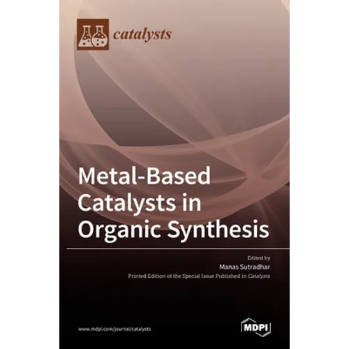 Metal-Based Catalysts in Organic Synthesis