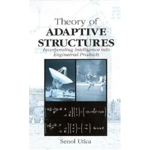 Theory of Adaptive Structures: Incorporating Intelligence into Engineered Products