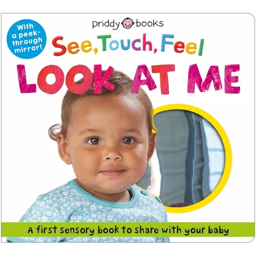 See, Touch, Feel Look at Me: With a Peek-Through Mirror!