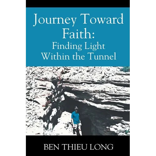 Journey Toward Faith: Finding Light Within the Tunnel