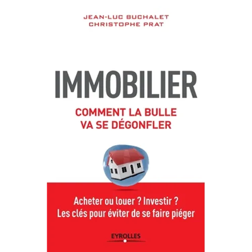 Immobilier: Comment la bulle va se dégonfler