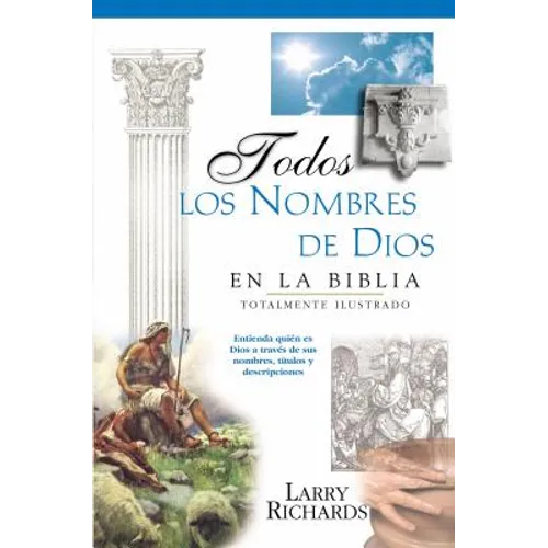 Todos Los Nombres de Dios En La Biblia = Every Name of God in the Bible = Every Name of God in the Bible