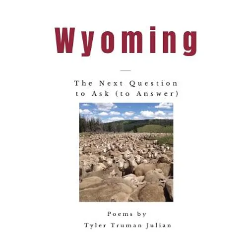 Wyoming: The Next Question to Ask (to Answer)