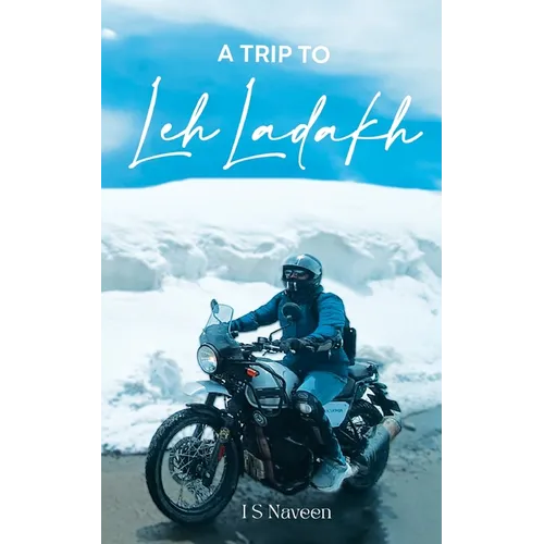 A Trip to Leh-Ladakh