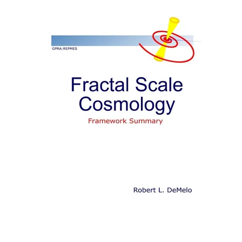 Fractal Scale Cosmology: Framework Summary