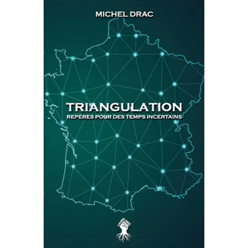 Triangulation - Repères pour des temps incertains: Nouvelle édition