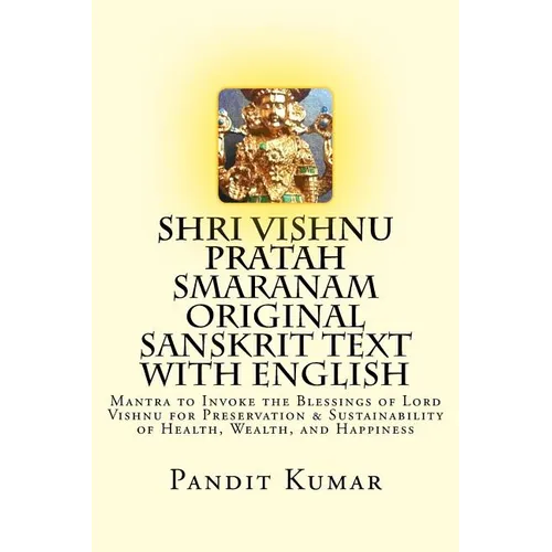 Shri Vishnu Pratah Smaranam Original Sanskrit Text with English: Mantra to Invoke the Blessings of Lord Vishnu for Preservation & Sustainability of He
