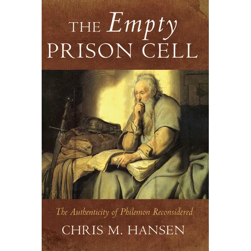 The Empty Prison Cell: The Authenticity of Philemon Reconsidered