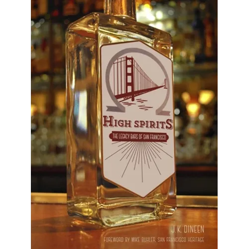 High Spirits: The Legacy Bars of San Francisco