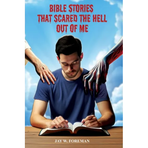 Bible Stories that Scared the Hell out of Me