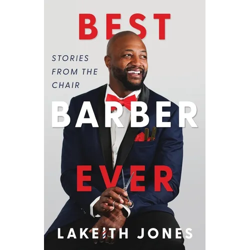 Best Barber Ever: Stories from the Chair