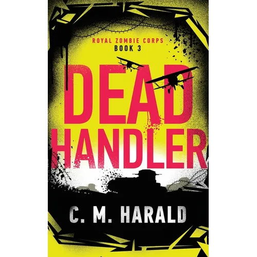 Dead Handler: A zombie alternative history of WWI