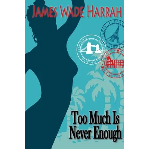 Too Much is Never Enough