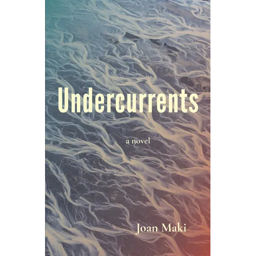 Undercurrents: A Novel