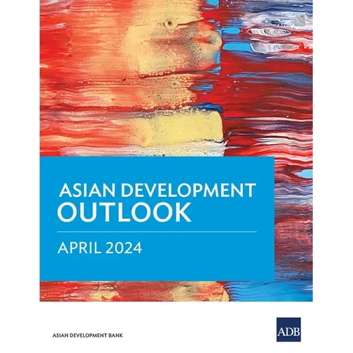 Asian Development Outlook (Ado) April 2024