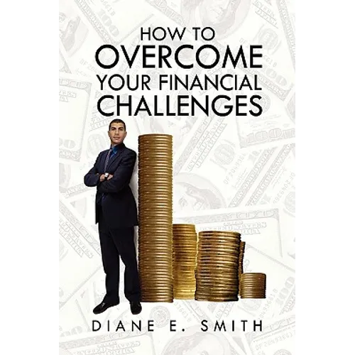 How to Overcome your Financial Challenges